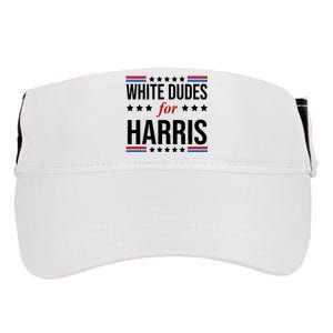 White Dudes For Kamala Harris Election Adult Drive Performance Visor