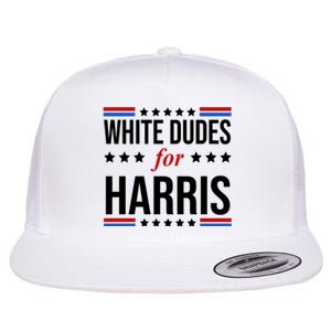 White Dudes For Kamala Harris Election Flat Bill Trucker Hat