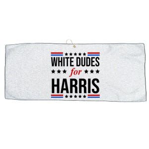 White Dudes For Kamala Harris Election Large Microfiber Waffle Golf Towel