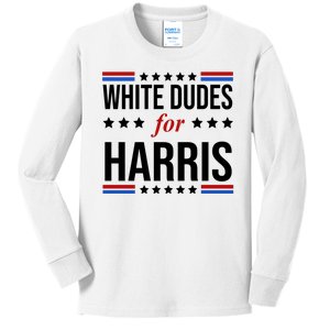 White Dudes For Kamala Harris Election Kids Long Sleeve Shirt