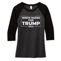 White Dudes For Trump 2024 Donald Trump President Supporters Women's Tri-Blend 3/4-Sleeve Raglan Shirt