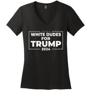 White Dudes For Trump 2024 Donald Trump President Supporters Women's V-Neck T-Shirt