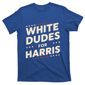 White Dudes For Kamala Harris Vote For 2024 President Harris Gift T-Shirt