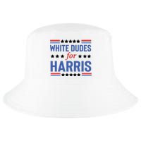 White Dudes For Kamala Harris Cool Comfort Performance Bucket Hat