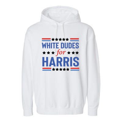 White Dudes For Kamala Harris Garment-Dyed Fleece Hoodie