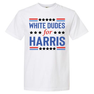 White Dudes For Kamala Harris Garment-Dyed Heavyweight T-Shirt