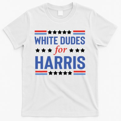 White Dudes For Kamala Harris T-Shirt