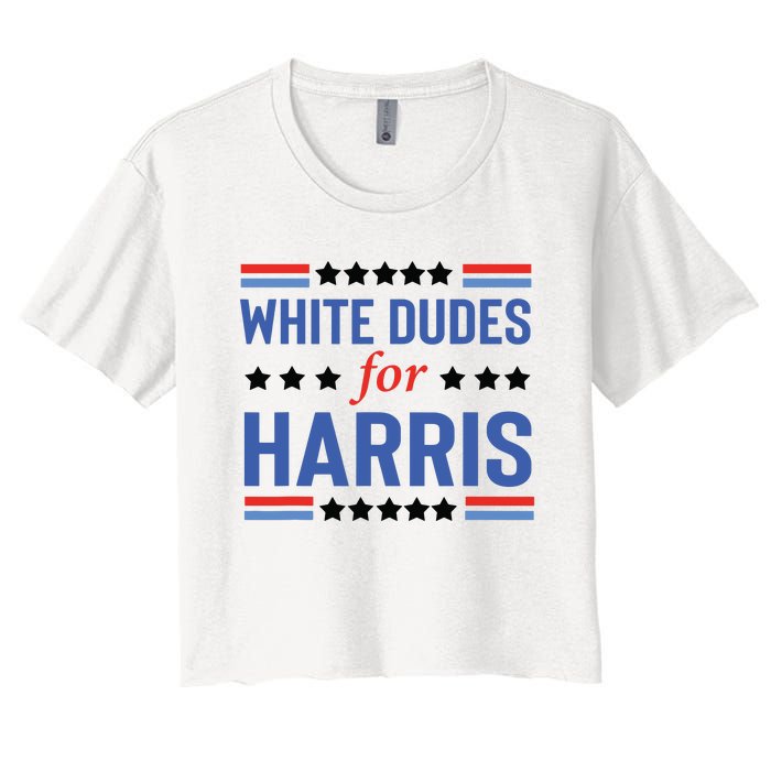 White Dudes For Kamala Harris Women's Crop Top Tee