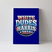 White Dudes For Kamala Harris 2024 Election Canvas