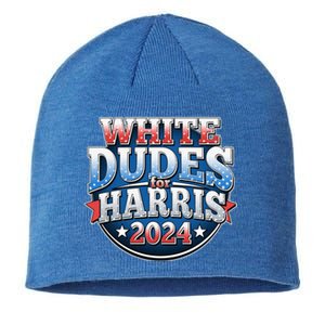 White Dudes For Kamala Harris 2024 Election Sustainable Beanie