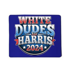 White Dudes For Kamala Harris 2024 Election Mousepad