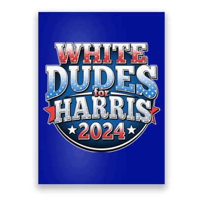 White Dudes For Kamala Harris 2024 Election Poster