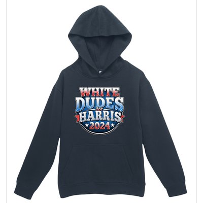 White Dudes For Kamala Harris 2024 Election Urban Pullover Hoodie