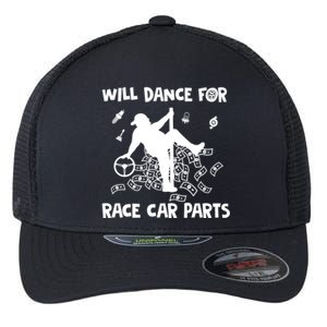 Will Dance For Race Car Parts Dirt Track Racing Auto Racing Gift Flexfit Unipanel Trucker Cap