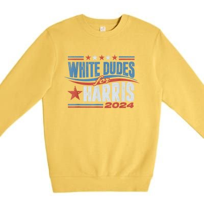 White Dudes For Kamala Harris 2024 For President Election Premium Crewneck Sweatshirt