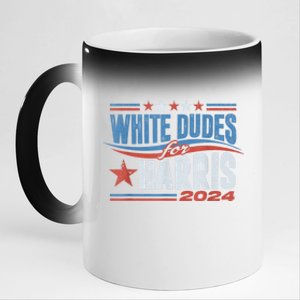 White Dudes For Kamala Harris 2024 For President Election 11oz Black Color Changing Mug