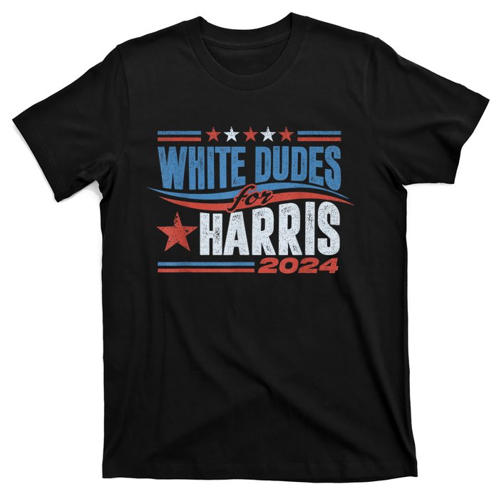 White Dudes For Kamala Harris 2024 For President Election T-Shirt