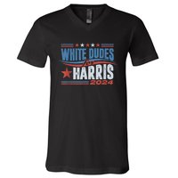 White Dudes For Kamala Harris 2024 For President Election V-Neck T-Shirt