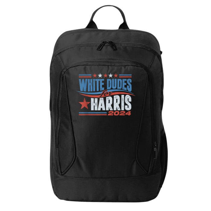 White Dudes For Kamala Harris 2024 For President Election City Backpack