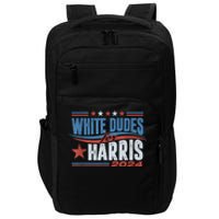 White Dudes For Kamala Harris 2024 For President Election Impact Tech Backpack