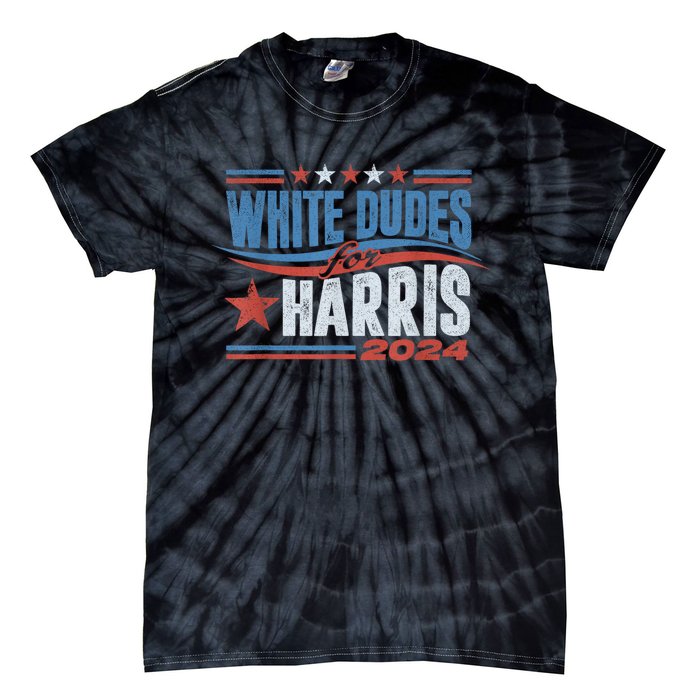 White Dudes For Kamala Harris 2024 For President Election Tie-Dye T-Shirt