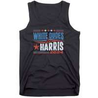 White Dudes For Kamala Harris 2024 For President Election Tank Top