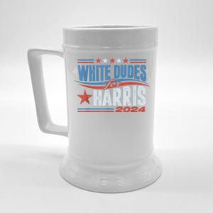 White Dudes For Kamala Harris 2024 For President Election Beer Stein