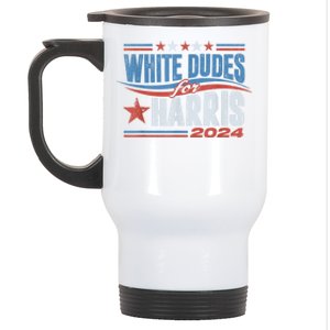 White Dudes For Kamala Harris 2024 For President Election Stainless Steel Travel Mug