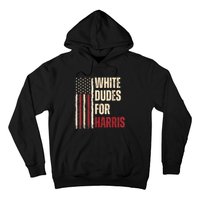 White Dudes For Kamala Harris 2024 For President Election Hoodie