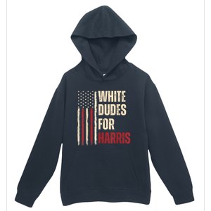 White Dudes For Kamala Harris 2024 For President Election Urban Pullover Hoodie