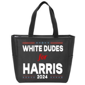 White Dudes For Harris 2024 Karens For Kamala Zip Tote Bag