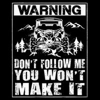 Warning Don't Follow Me You Won't Make It UTV Mudding SXS Drawstring Bag