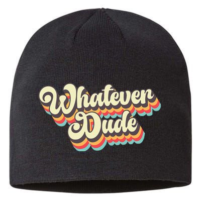 Whatever Dude Funny Sarcastic Sustainable Beanie