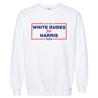 White Dudes For Harris2024 Garment-Dyed Sweatshirt