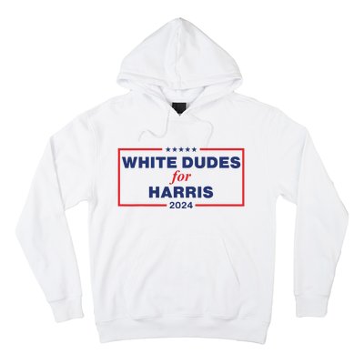 White Dudes For Harris2024 Hoodie