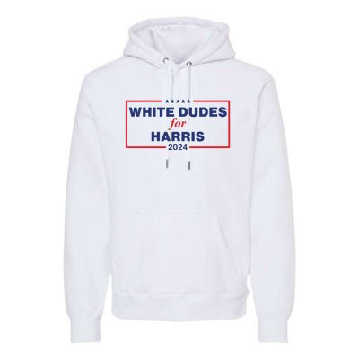 White Dudes For Harris2024 Premium Hoodie