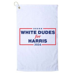 White Dudes For Harris2024 Platinum Collection Golf Towel