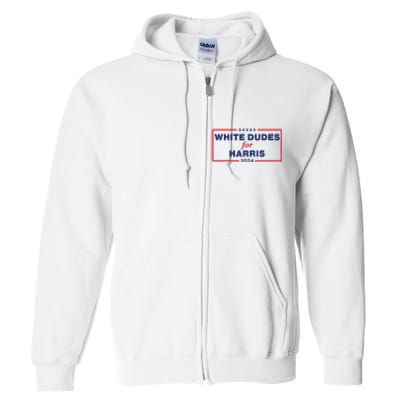 White Dudes For Harris2024 Full Zip Hoodie