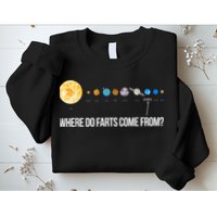 Where Do Farts Come From Uranus Funny Universe Sweatshirt