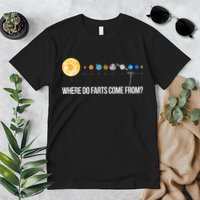 Where Do Farts Come From Uranus Funny Universe Premium T-Shirt
