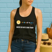Where Do Farts Come From Uranus Funny Universe Womens Tank Top