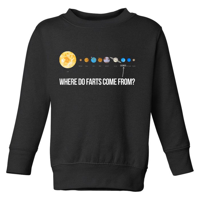 Where Do Farts Come From Uranus Funny Universe Toddler Sweatshirt