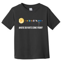 Where Do Farts Come From Uranus Funny Universe Toddler T-Shirt