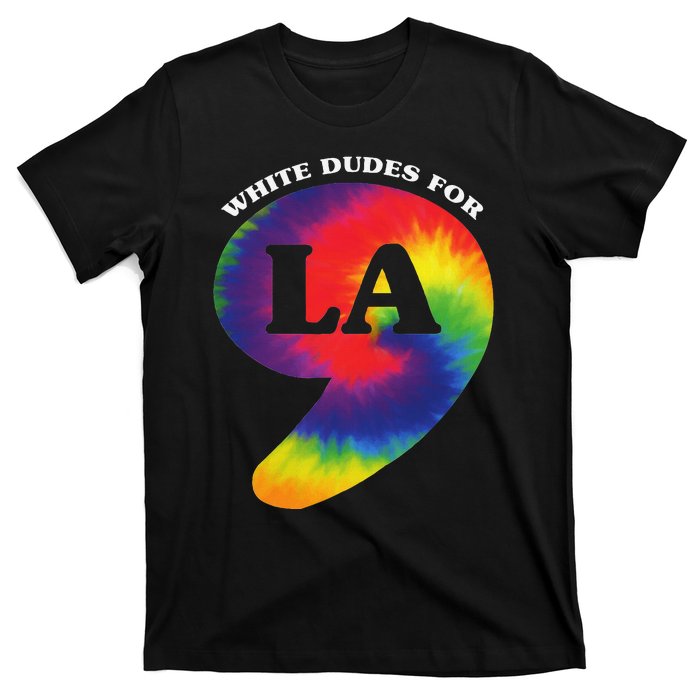 White Dudes For Kamala Harris Comma La Tie Die T-Shirt