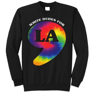 White Dudes For Kamala Harris Comma La Tie Die Tall Sweatshirt