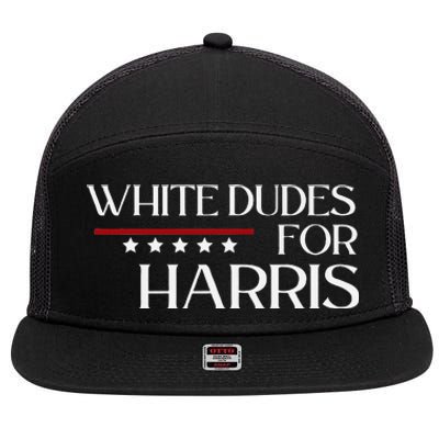 White Dudes For Kamala Harris 2024 7 Panel Mesh Trucker Snapback Hat