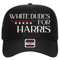 White Dudes For Kamala Harris 2024 High Crown Mesh Back Trucker Hat