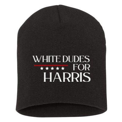 White Dudes For Kamala Harris 2024 Short Acrylic Beanie