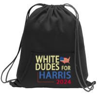 White Dudes For Kamalaharris 2024 President Sweatshirt Cinch Pack Bag