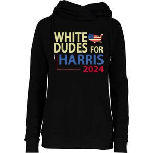 White Dudes For Kamalaharris 2024 President Womens Funnel Neck Pullover Hood